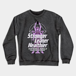 Stronger Leaner Healthier Crewneck Sweatshirt